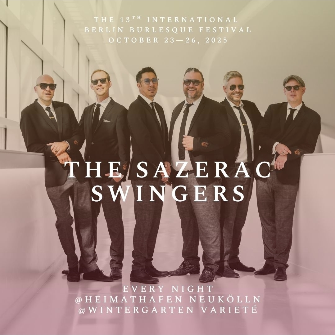 Berlin Burlesque Festival / The Sazerac Swingers